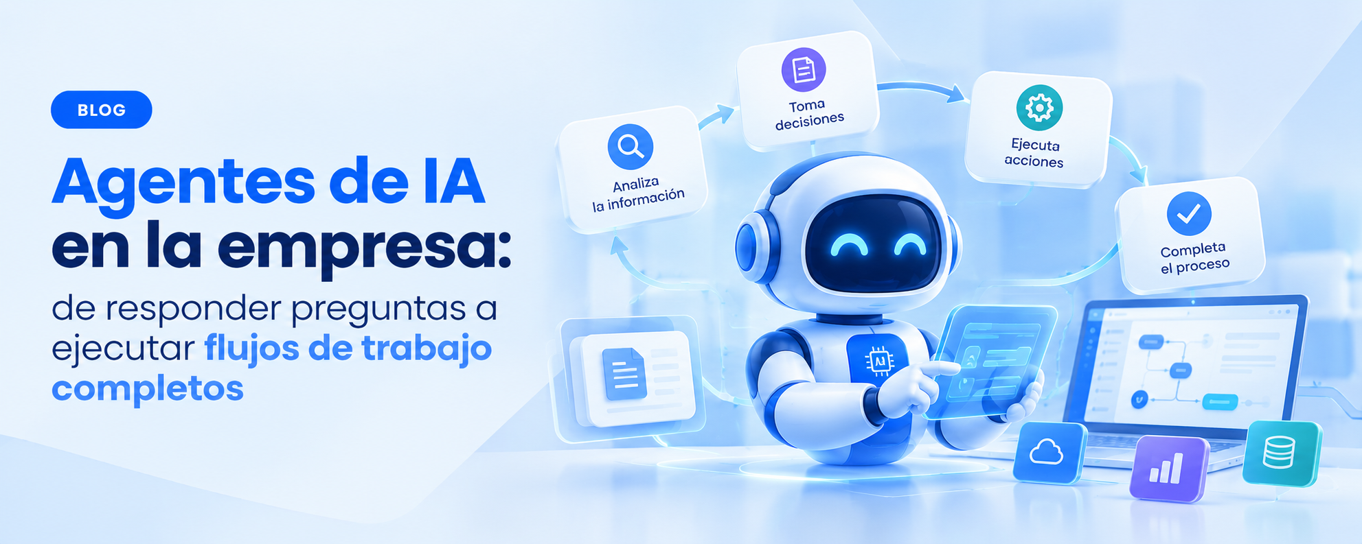 Agentes de IA en la empresa: de responder preguntas a ejecutar flujos de trabajo completos
