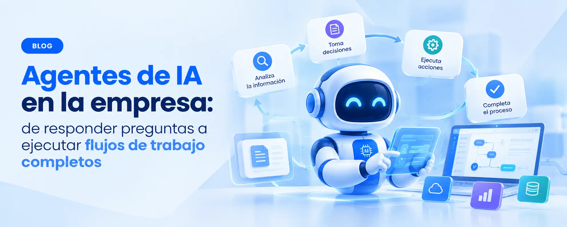 Agentes de IA en la empresa: de responder preguntas a ejecutar flujos de trabajo completos
