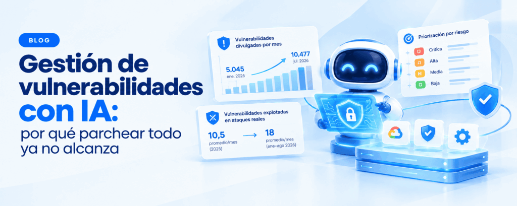 Gestión de vulnerabilidades con IA: por qué parchear todo ya no alcanza